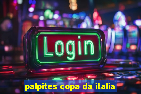 palpites copa da italia